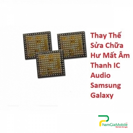 Thay Sửa Hư Mất Âm Thanh IC Audio Samsung Galaxy S10
